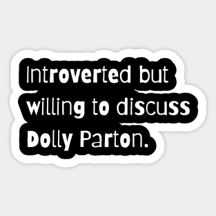 Introverted, but… (white) Sticker